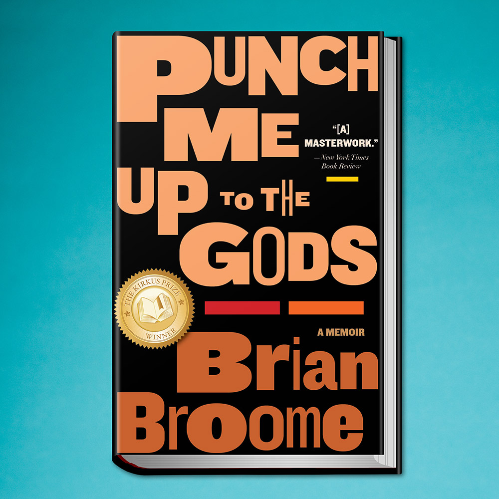 book, Punch Me Up to the Gods, by Brian Broome